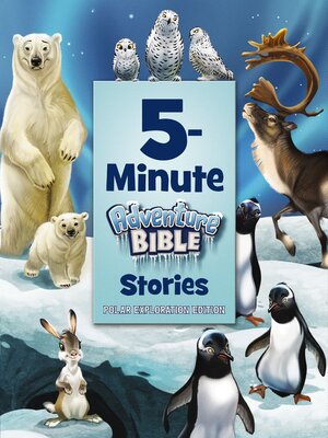 cover image of 5-Minute Adventure Bible Stories, Polar Exploration Edition